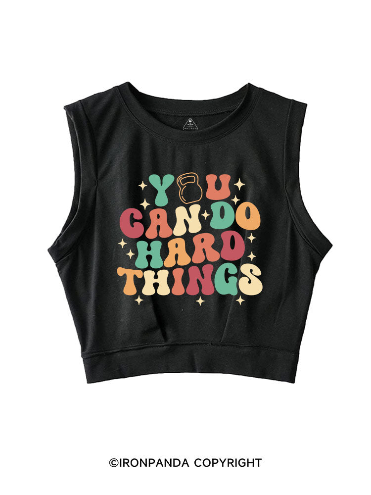 YOU CAN DO HARD THINGS SLEEVELESS CROP TOPS