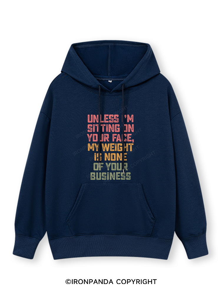 UNLESS I'M SITTING ON YOUR FACE Classic Gym Hoodie
