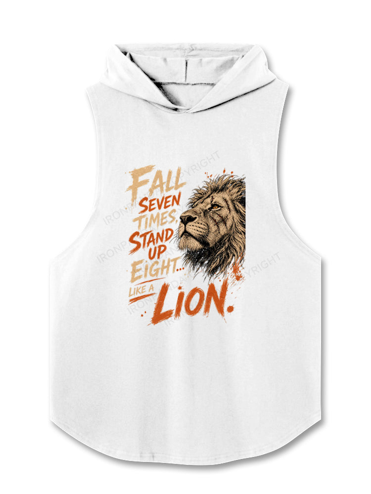 Fall Seven Times Stand Up Eight Like A Lion Hooded Tank