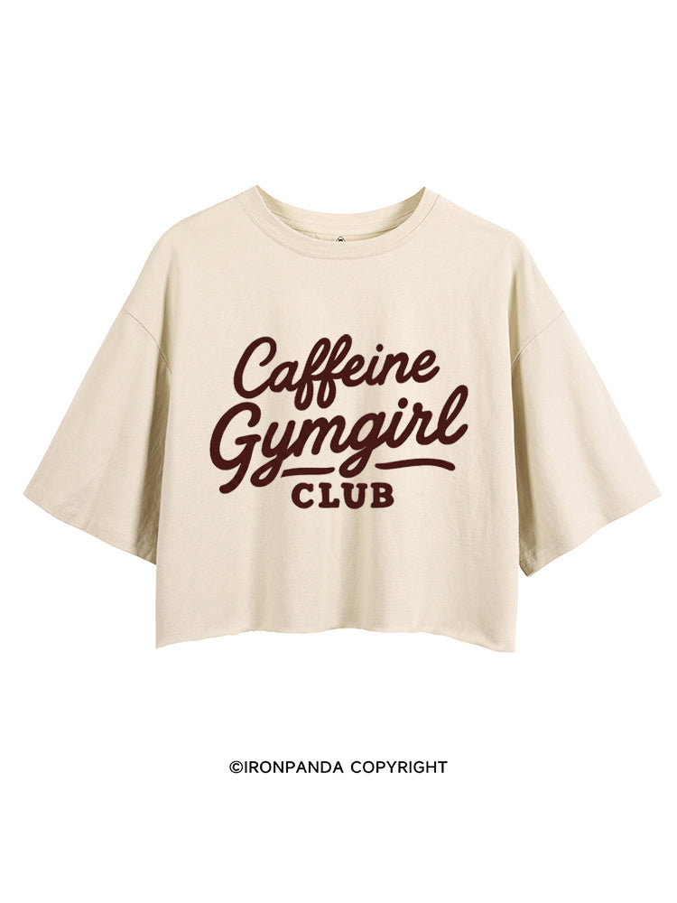 CAFFEINE GYMGIRL CLUB CROP TOPS