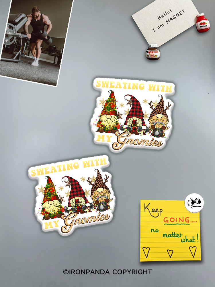 IronPanda SWEATING WITN MY GNOMIES Fridge Magnet