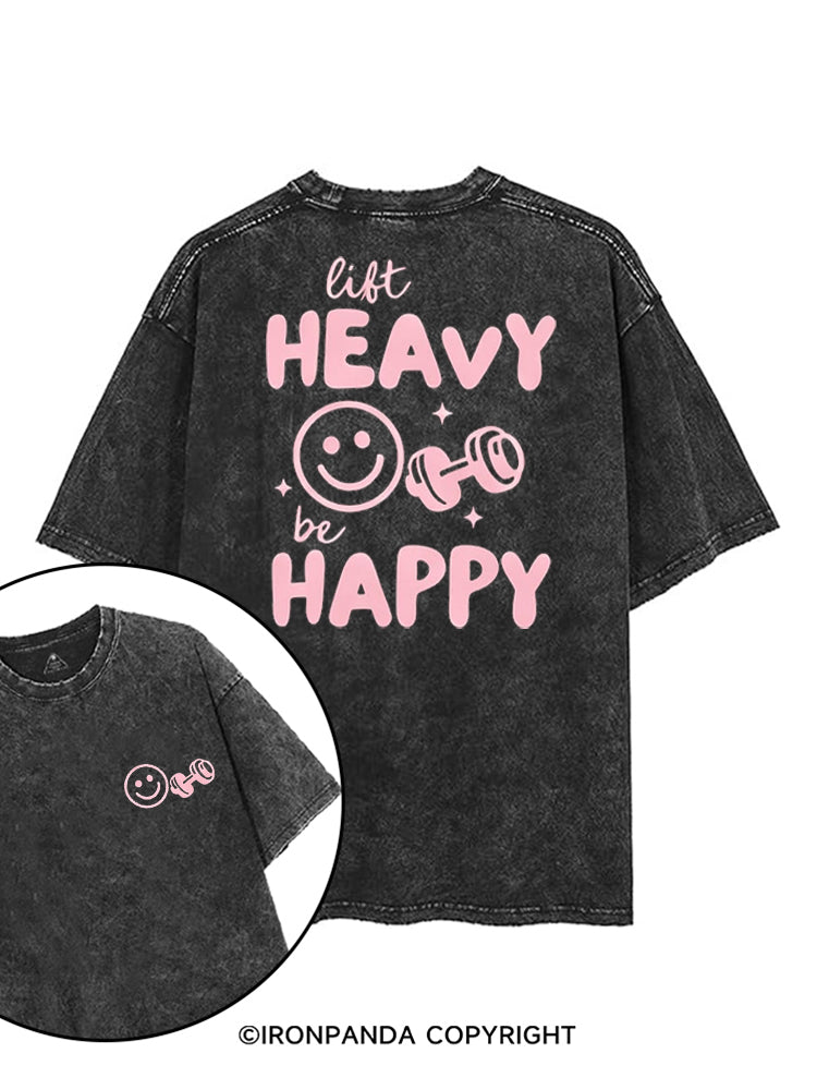 LIFT HEAVY BE HAPPY WORKOUT printed Gym Shirt