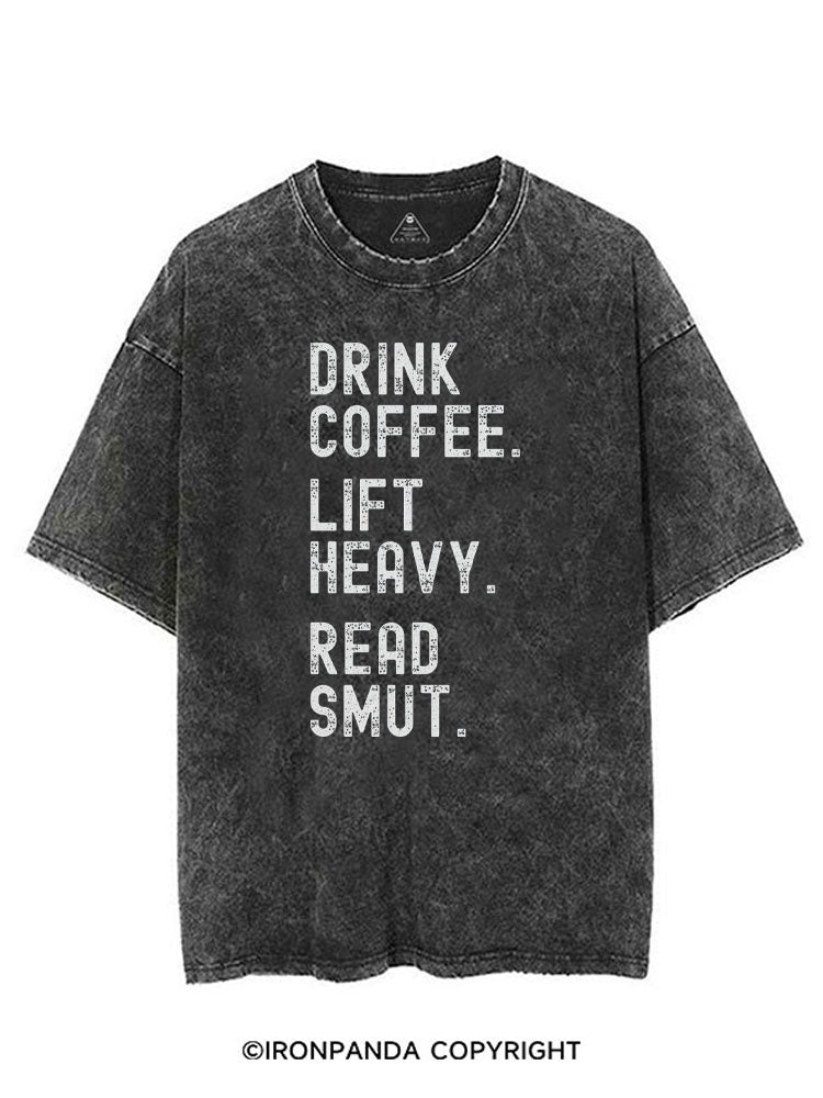 DRINK COFFEE. LIFT HEAVY. READ SMUT VINTAGE GYM SHIRT