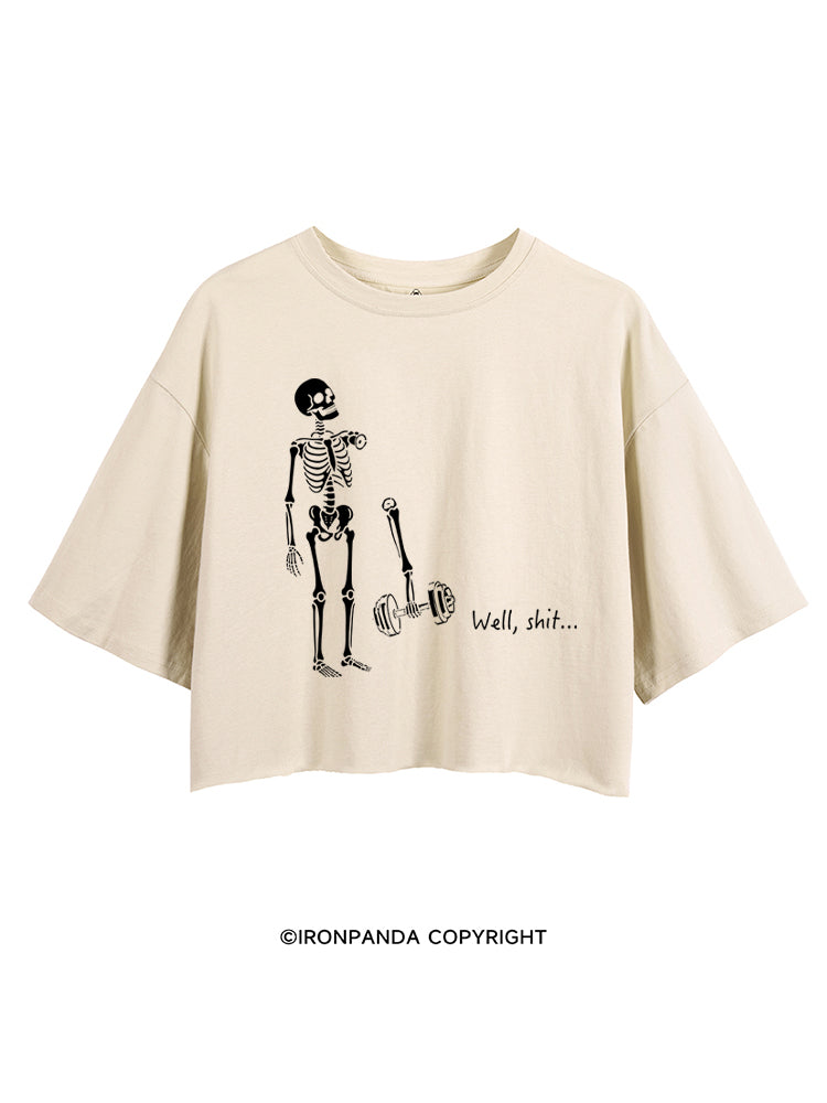 Well Shit Funny Skeleton CROP TOPS