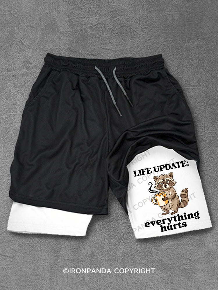 Life Update Everything Hurts Funny Raccoon Performance Training Shorts