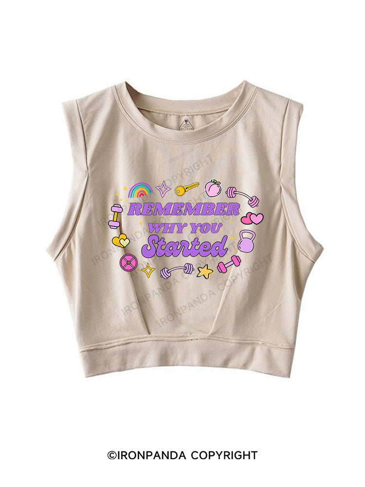 REMEMBER WHY YOU STARTED SLEEVELESS CROP TOPS