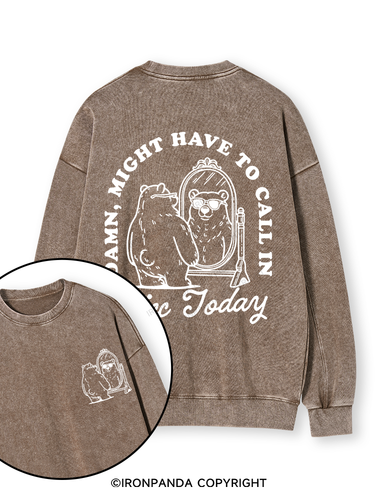 DAMN, MIGHT HAVE TO CALL IN THICC TODAY Double-Sided Printed Washed Sweatshirt