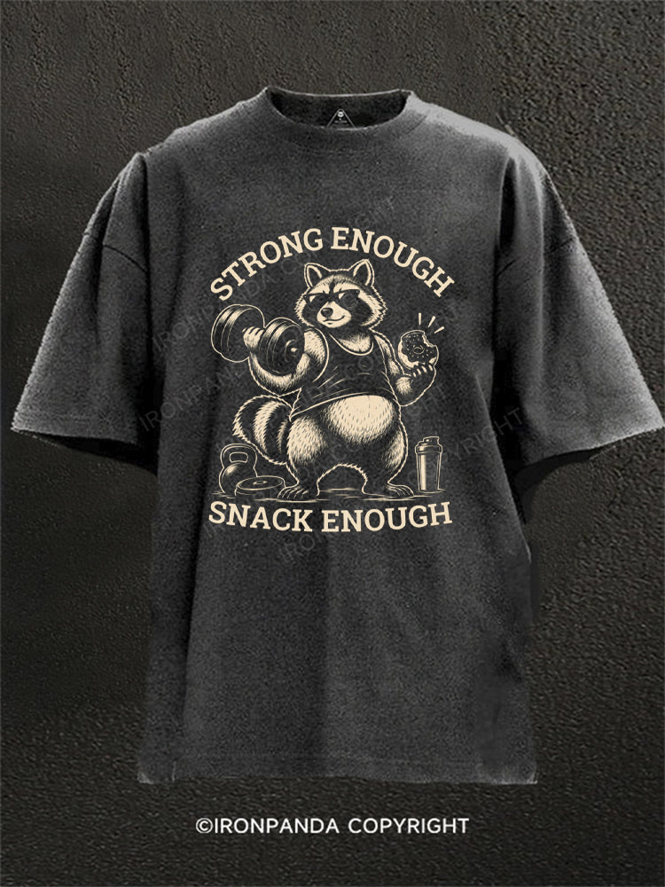 STRONG ENOUGH SNACK ENOUGH Washed Gym Shirt