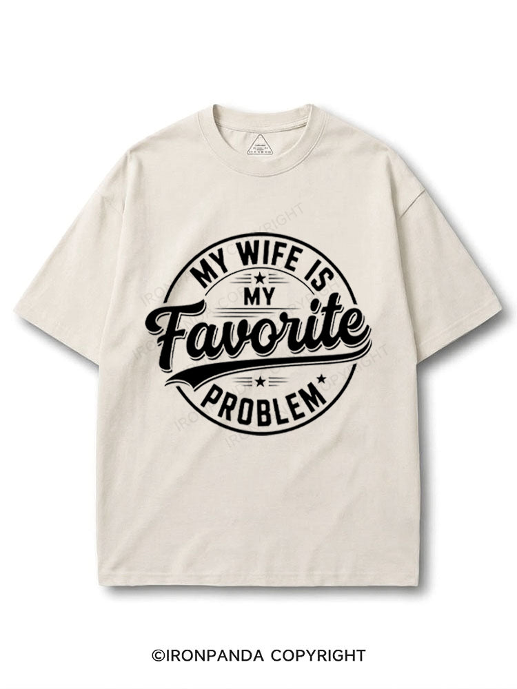 My Wife is My Favorite Problem COTTON PUMP COVER