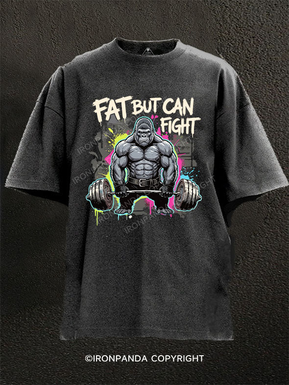 Fat But Can Fight Gorilla Washed Gym Shirt