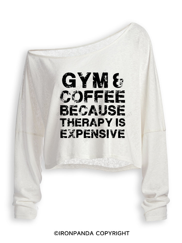 GYM&COFFEE BECAUSE THERAPY IS EXPENSIVE Off Shoulder Long Sleeve Crop Top