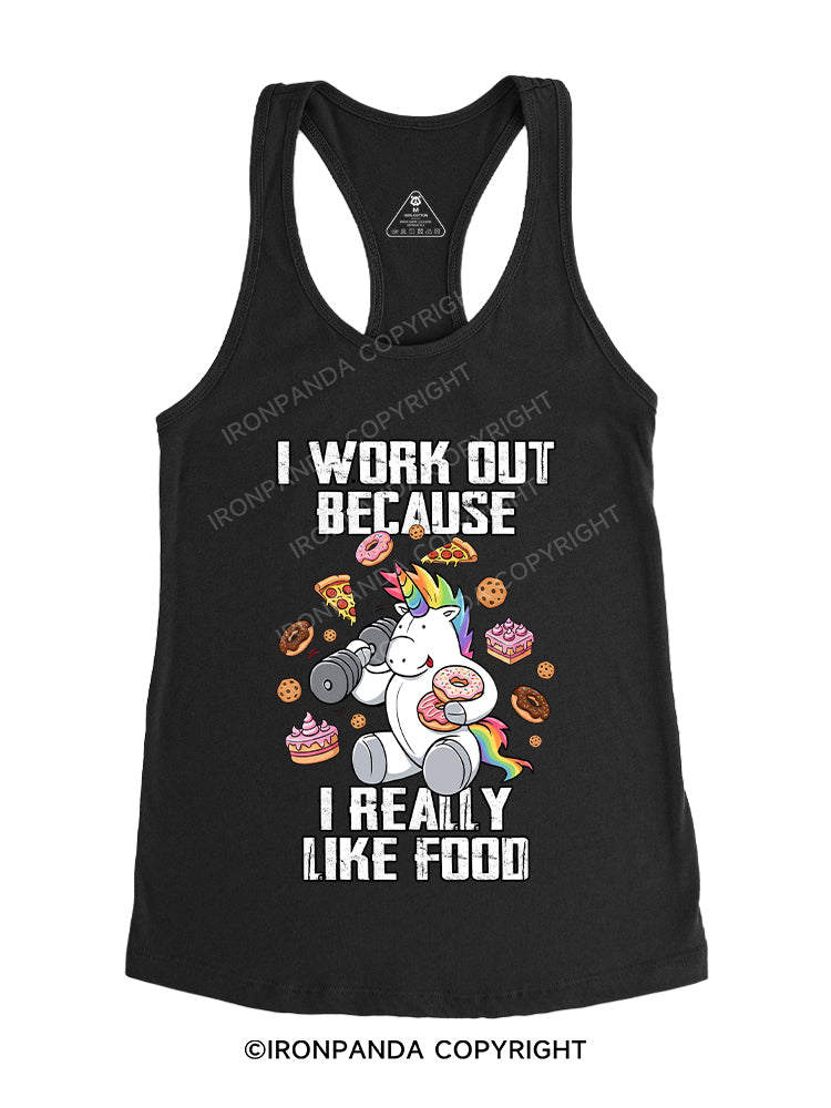 I WORK OUT BECAUSE I REALLY LIKE FOOD Gym Racerback Tank