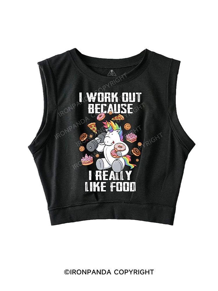I WORK OUT BECAUSE I REALLY LIKE FOOD SLEEVELESS CROP TOPS