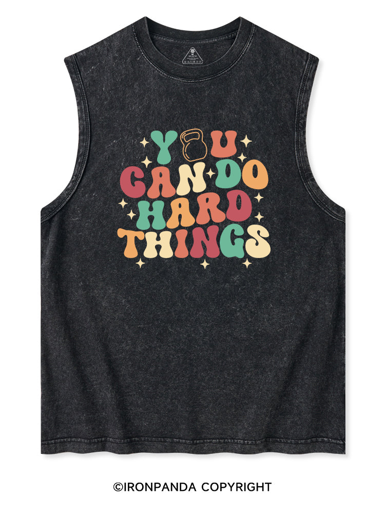 YOU CAN DO HARD THINGS Washed Tank