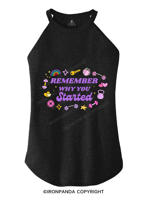 REMEMBER WHY YOU STARTED TRI ROCKER COTTON TANK