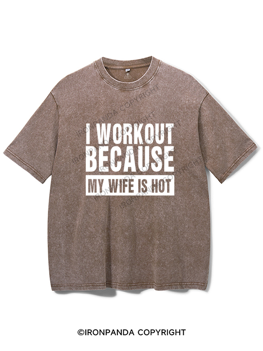 I Workout Because My Girlfriend is Hot Washed Gym Shirt