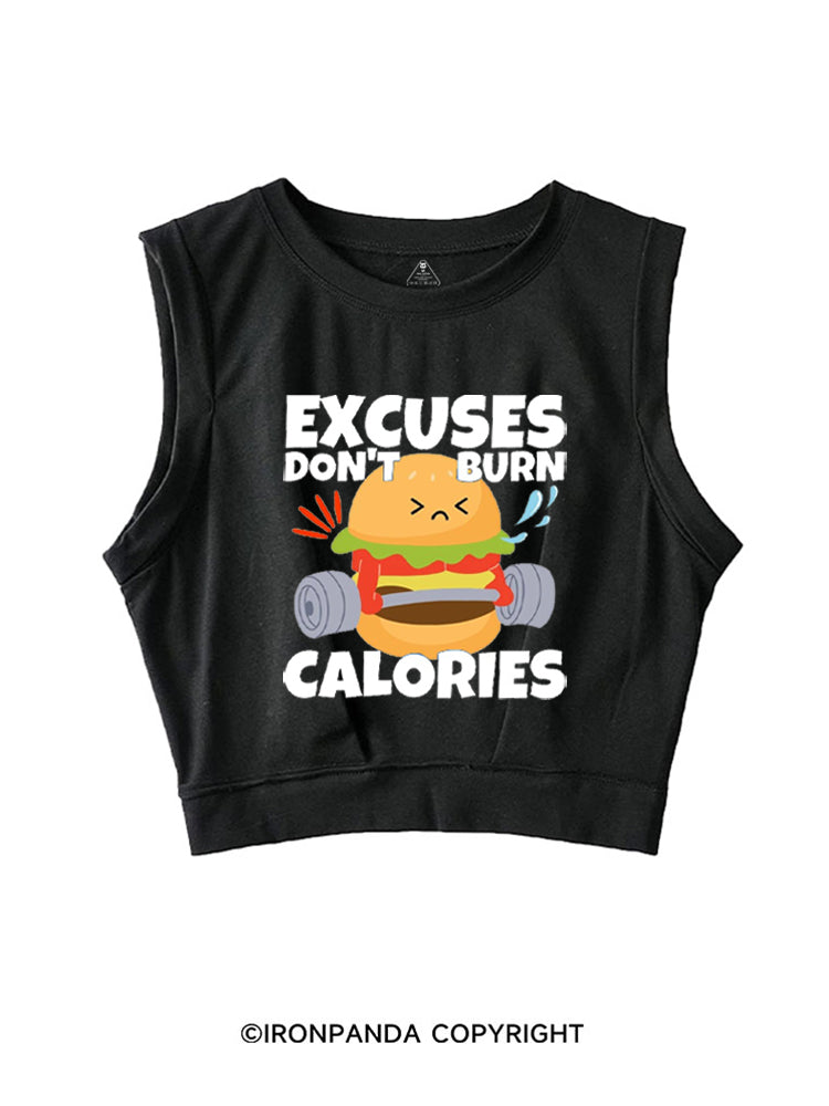EXCUSES DON'T BURN CALORIES HAMBURGERS SLEEVELESS CROP TOPS