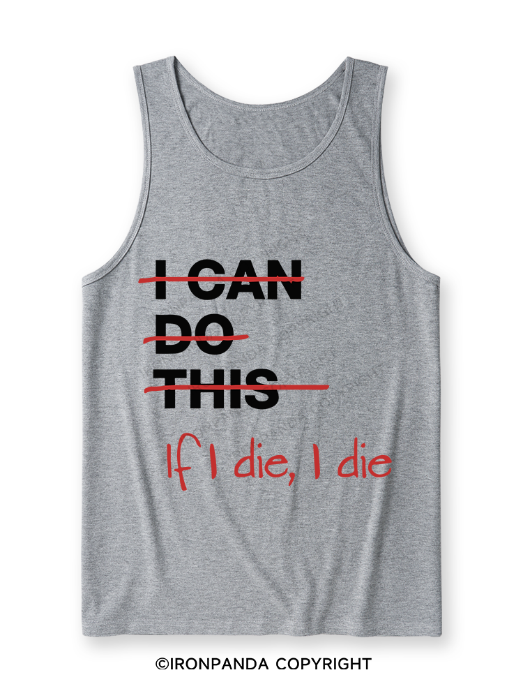 If I die I die Ultra Soft Heather Tank