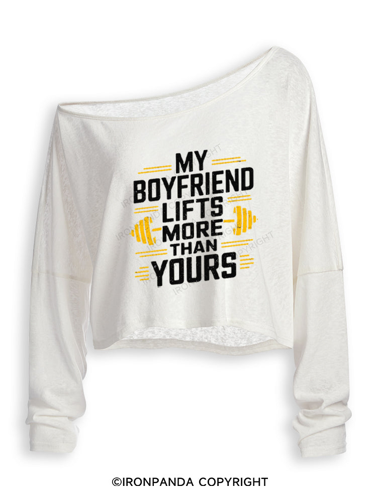MY BOYFRIEND LIFTS MORE THAN YOURS Off Shoulder Long Sleeve Crop Top