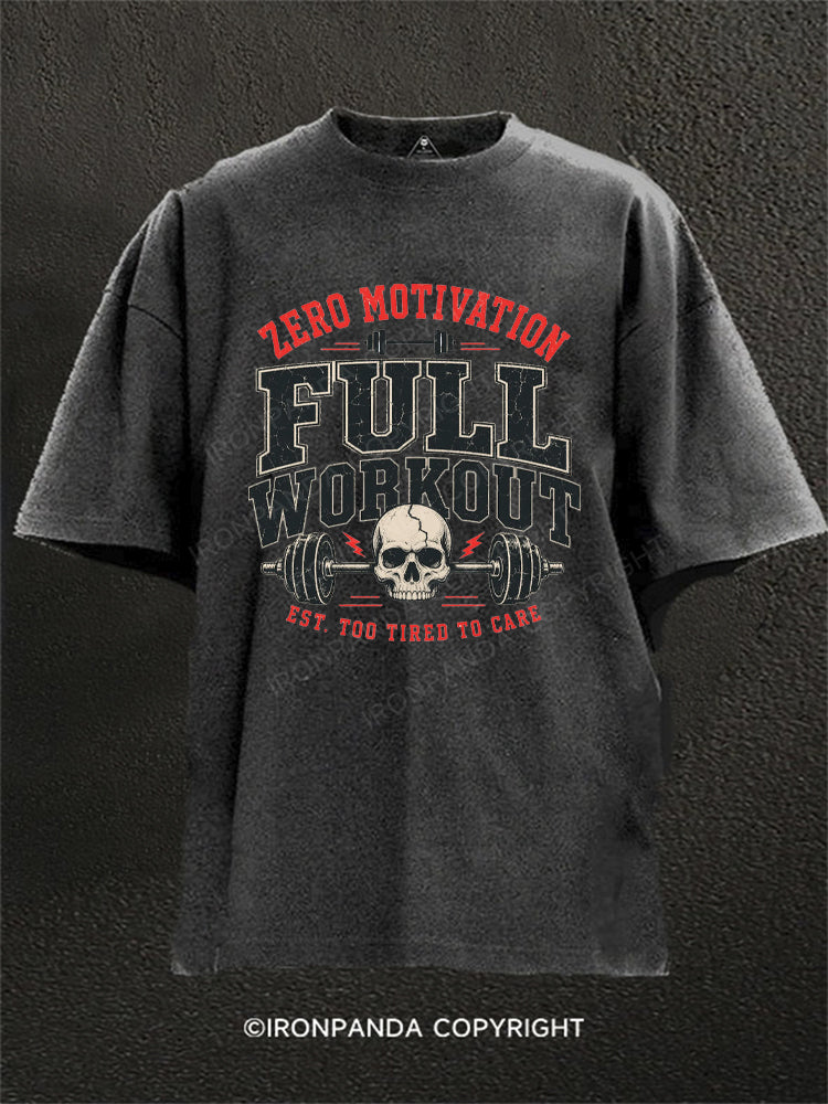 Zero Motivation Full Workout Est Too Tired To Care Washed Gym Shirt