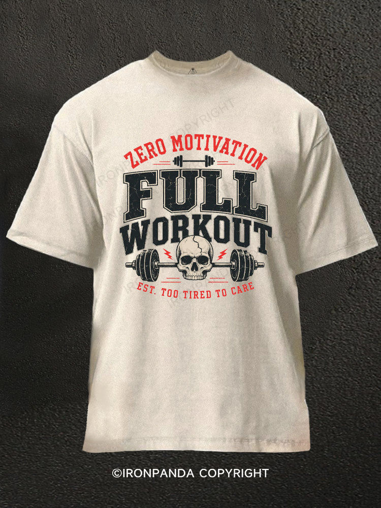 Zero Motivation Full Workout Est Too Tired To Care Washed Gym Shirt