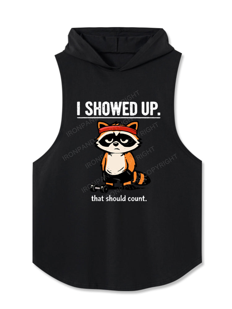 I Showed Up That Should Count Raccoon Hooded Tank