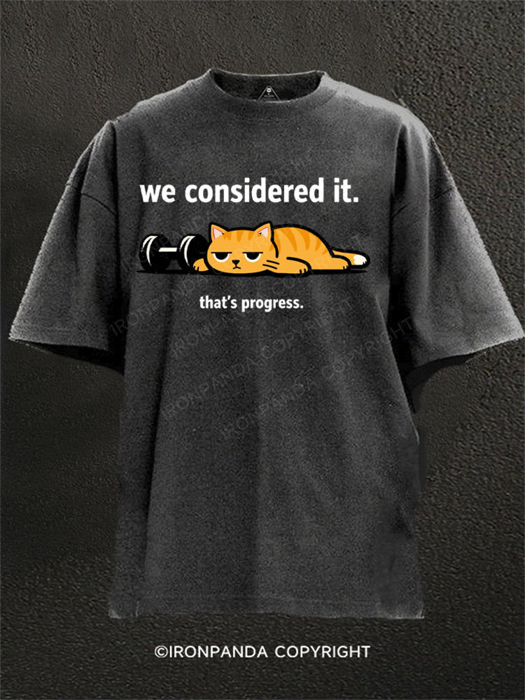 We Considered It That's Progress Lazy Cat Dumbbell Washed Gym Shirt