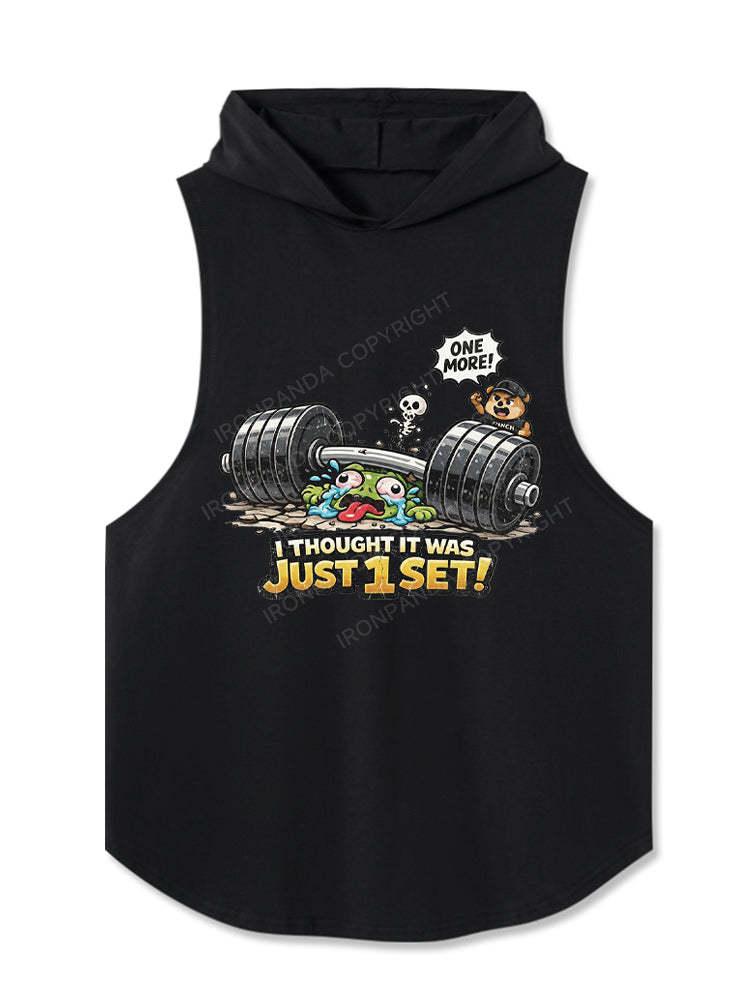 I Thought It Was Just 1 Set Hooded Tank