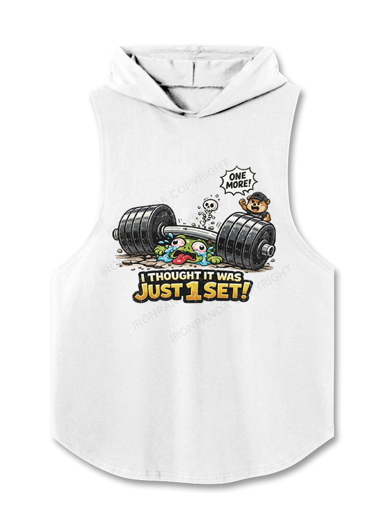 I Thought It Was Just 1 Set Hooded Tank