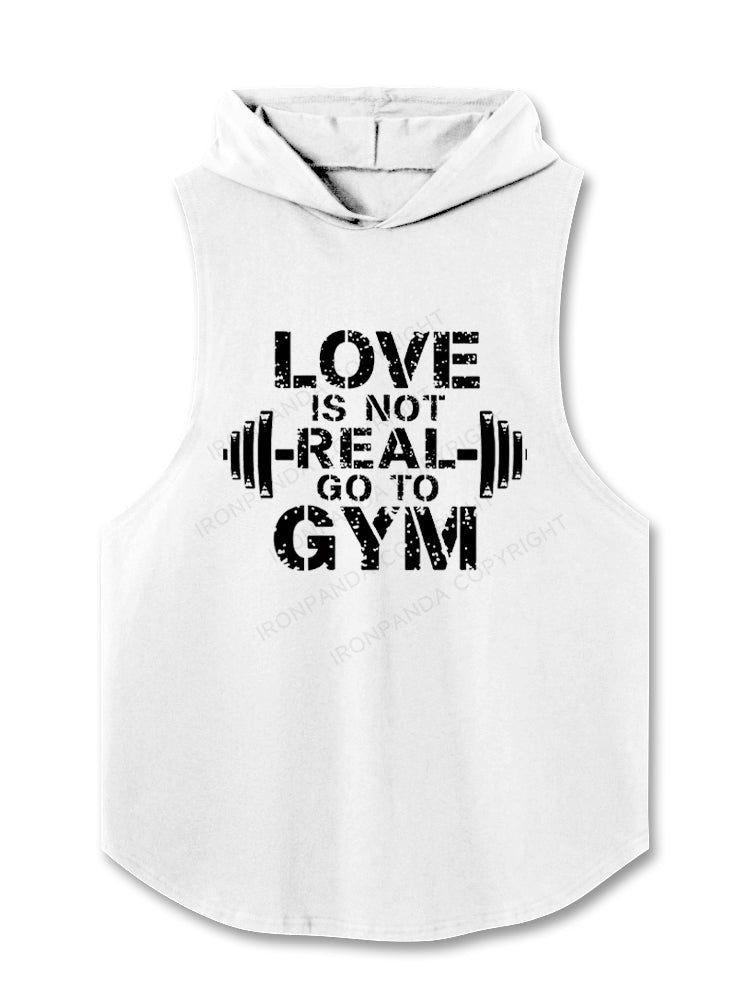 Love is fake, go to gym! Hooded Tank