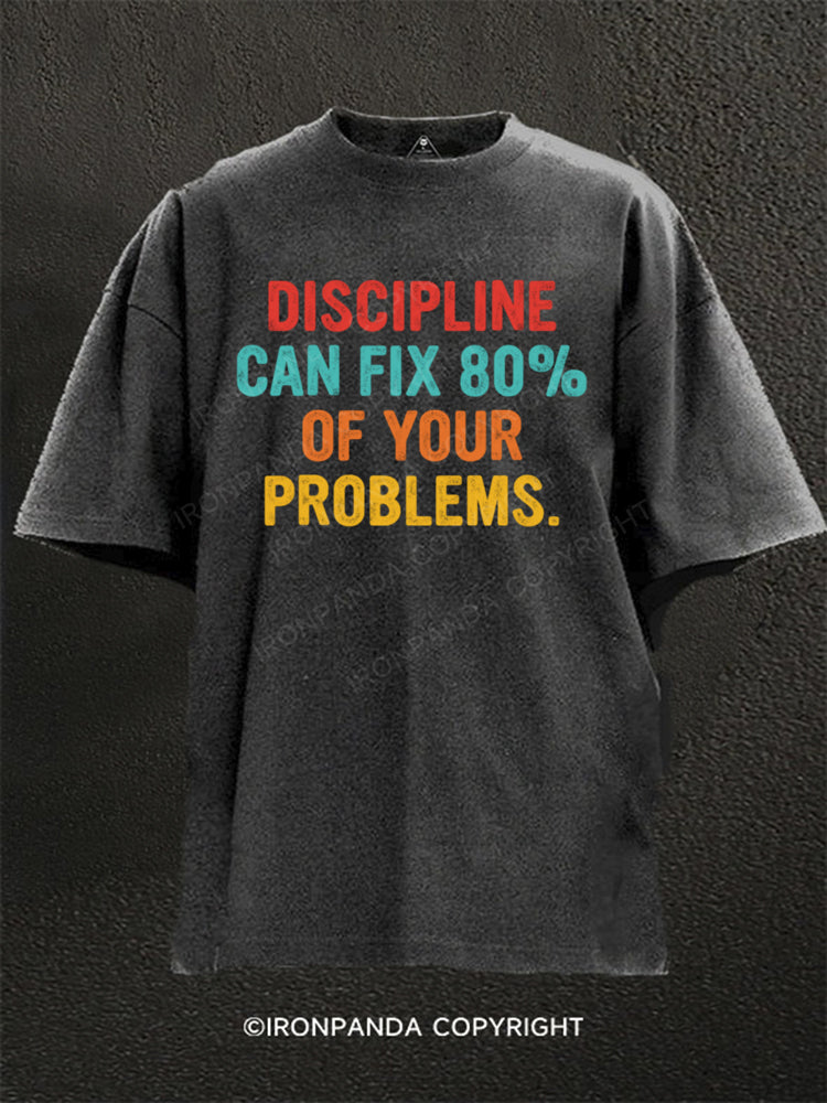 Discipline Can Fix 80% Of Your Problems Washed Gym Shirt