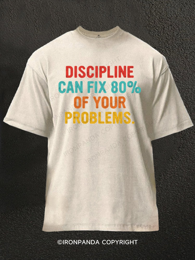 Discipline Can Fix 80% Of Your Problems Washed Gym Shirt