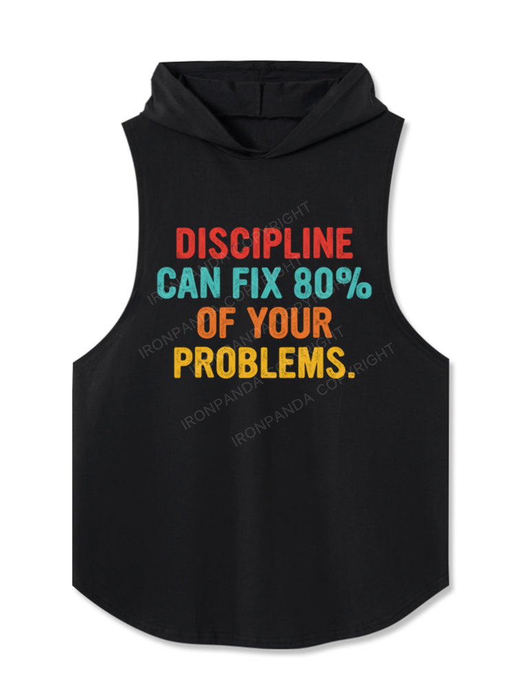 Discipline Can Fix 80% Of Your Problems Hooded Tank