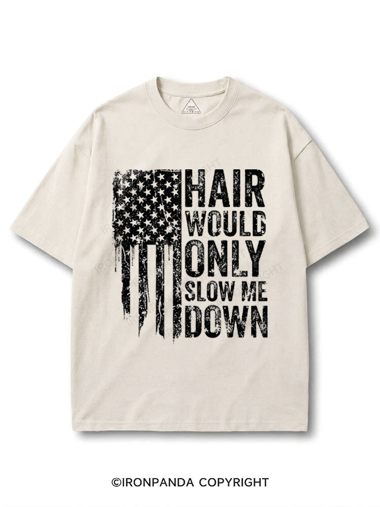 HAIR WOULD ONLY SLOW ME DOWN COTTON PUMP COVER