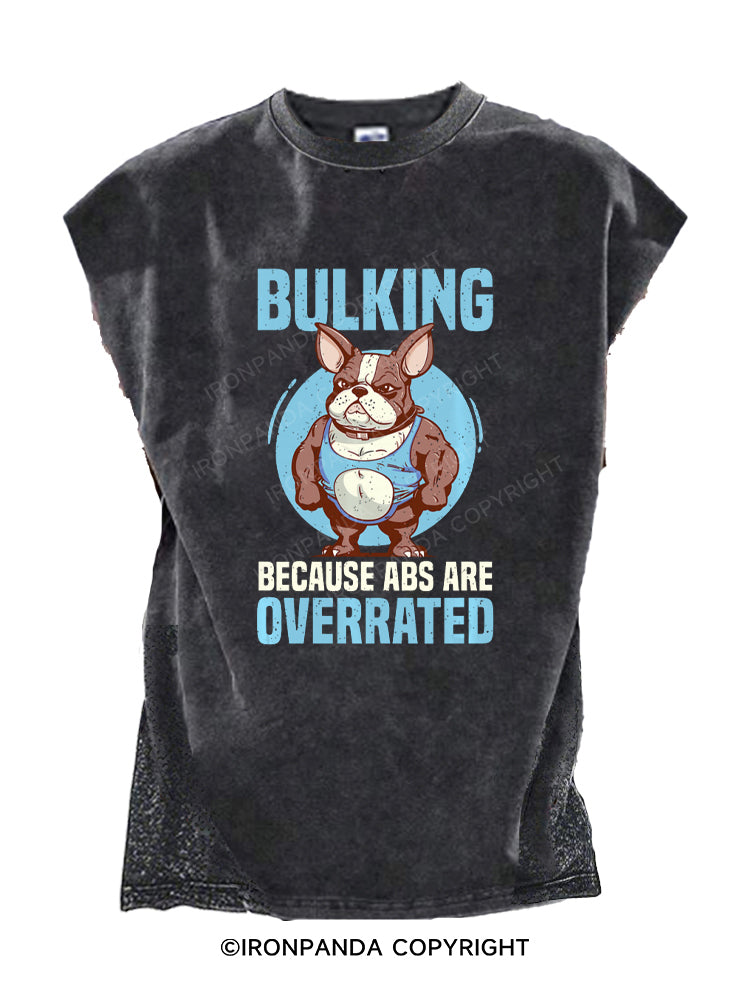 Bulking Because Abs Are Overrated Cut Off Tank