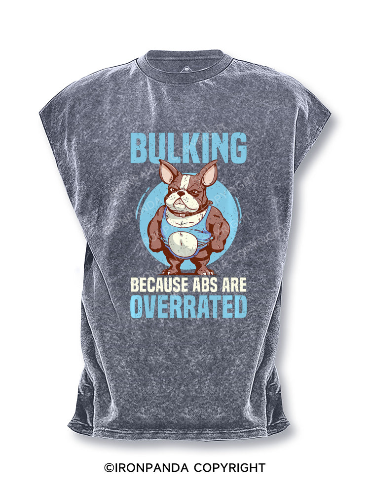 Bulking Because Abs Are Overrated Cut Off Tank