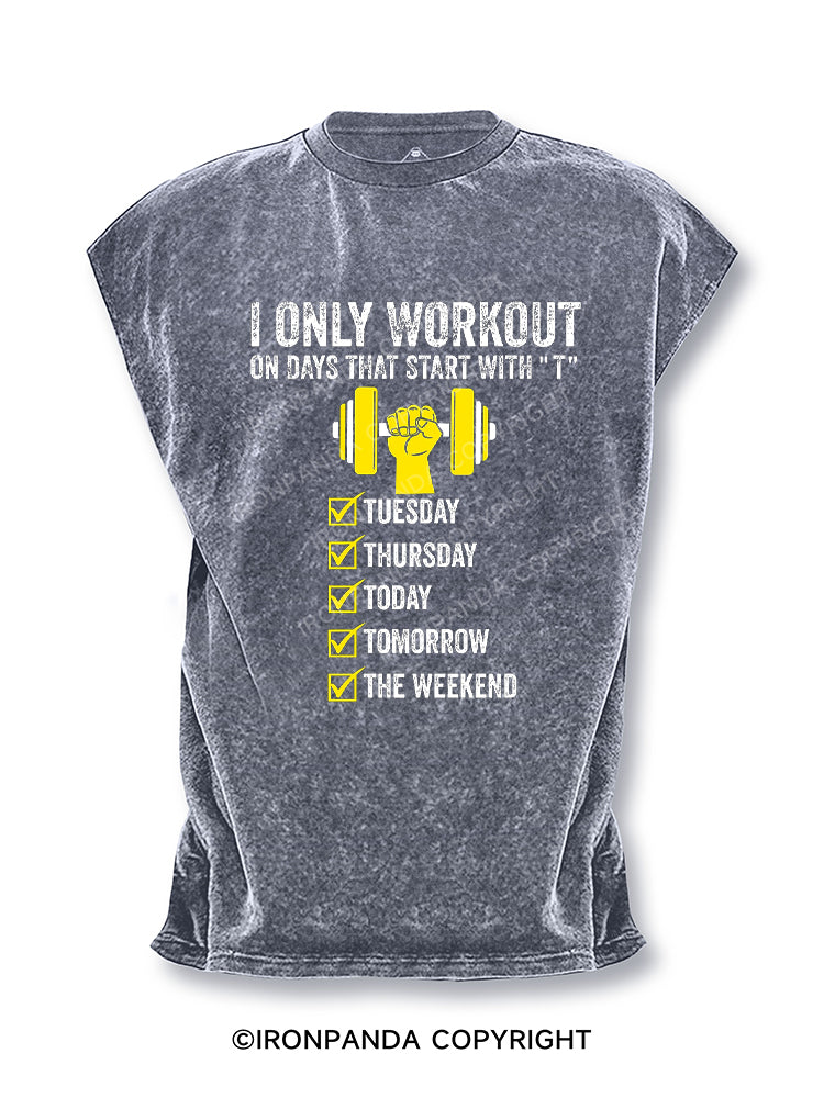 I Only Workout on Days That Start With "T" Cut Off Tank