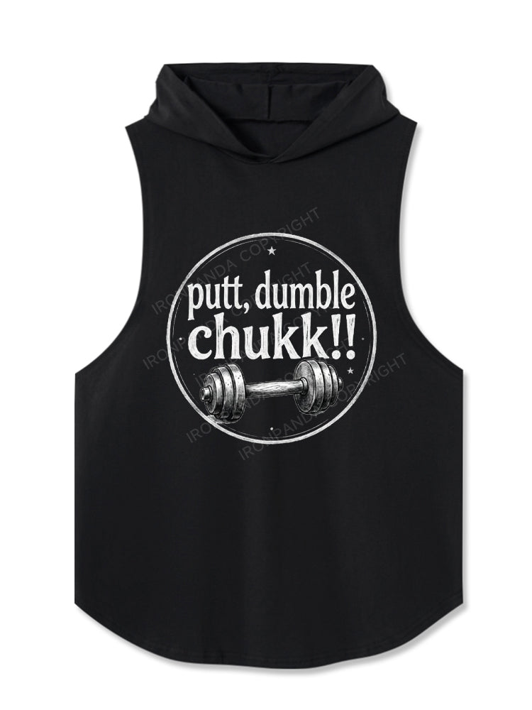 putt, dumble chukk!! Hooded Tank