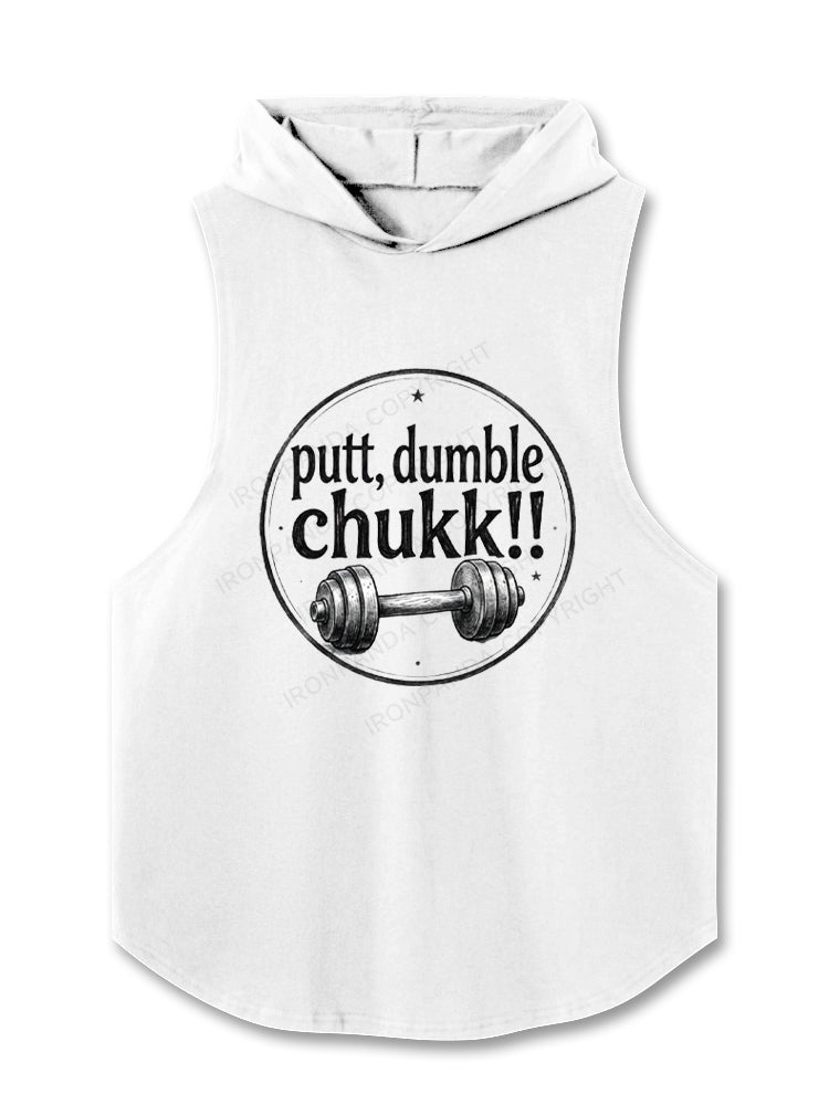 putt, dumble chukk!! Hooded Tank