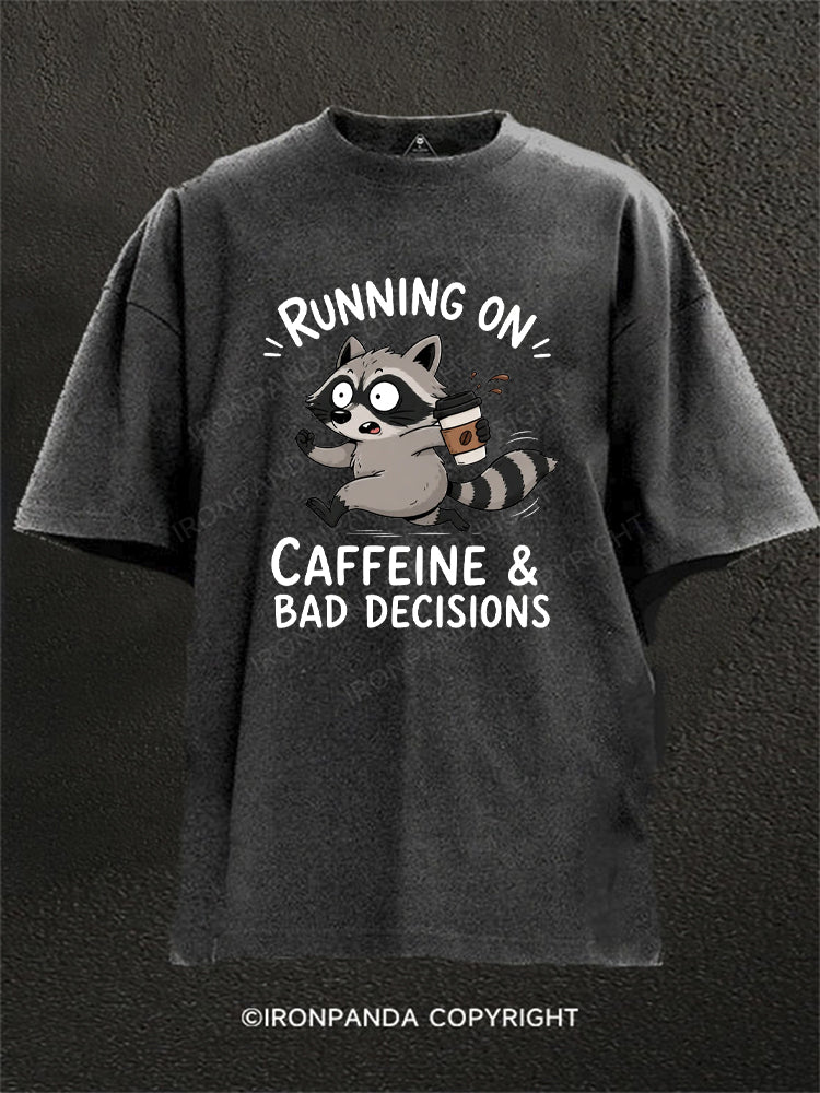 Running On Caffeine And Bad Decisions Funny Raccoon Washed Gym Shirt