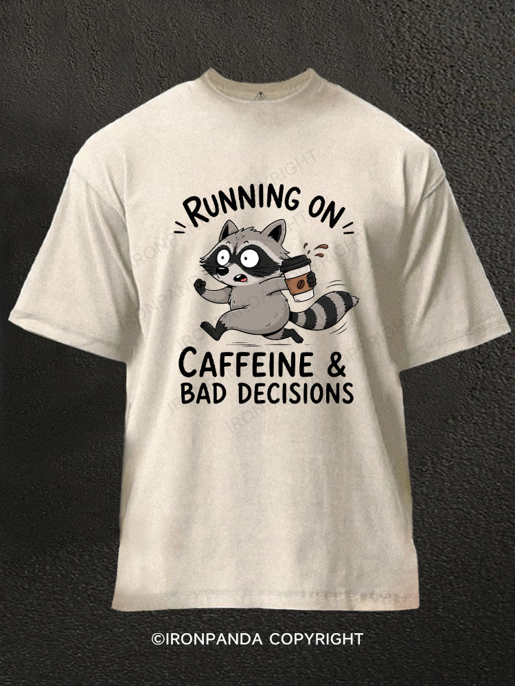 Running On Caffeine And Bad Decisions Funny Raccoon Washed Gym Shirt