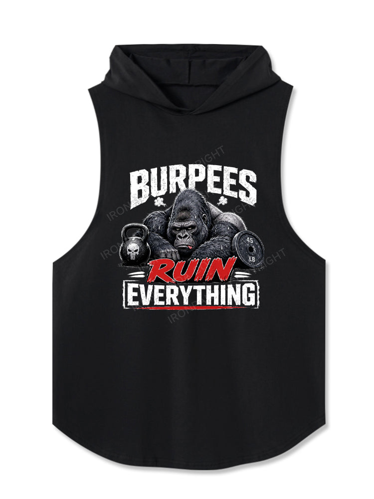Burpees Ruin Everything Gorilla Hooded Tank