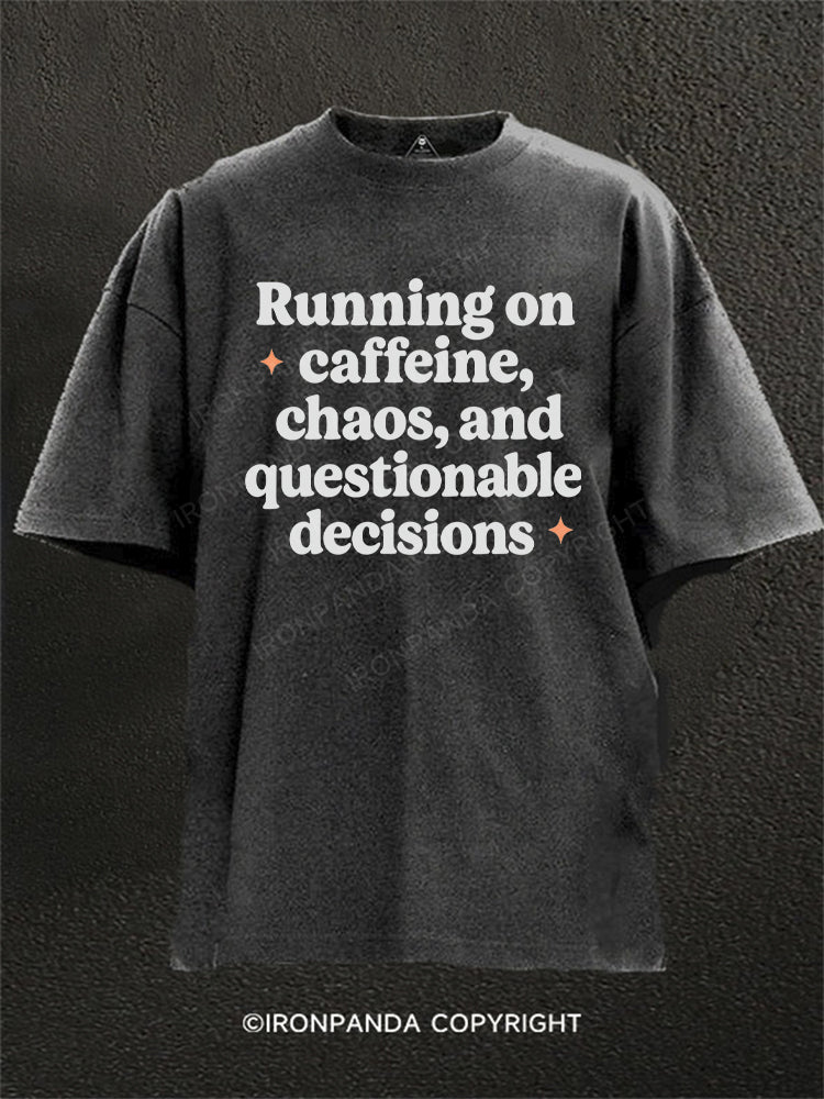 Running on caffeine, chaos, and questionable decisions Washed Gym Shirt