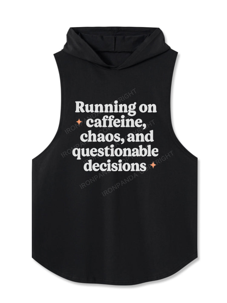 Running on caffeine, chaos, and questionable decisions Hooded Tank