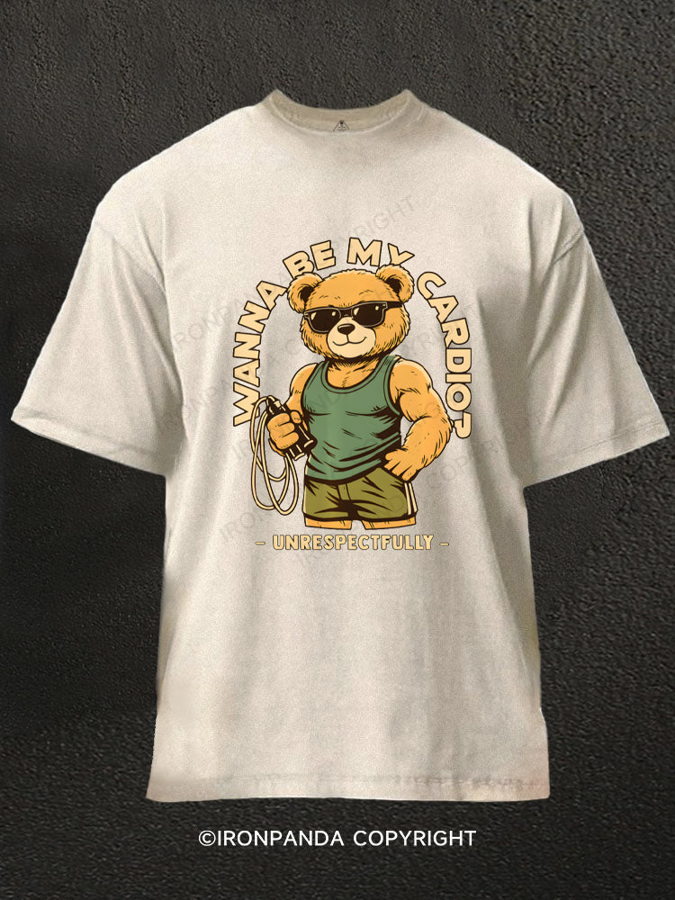 Wanna Be My Cardio Respectfully Washed Gym Shirt