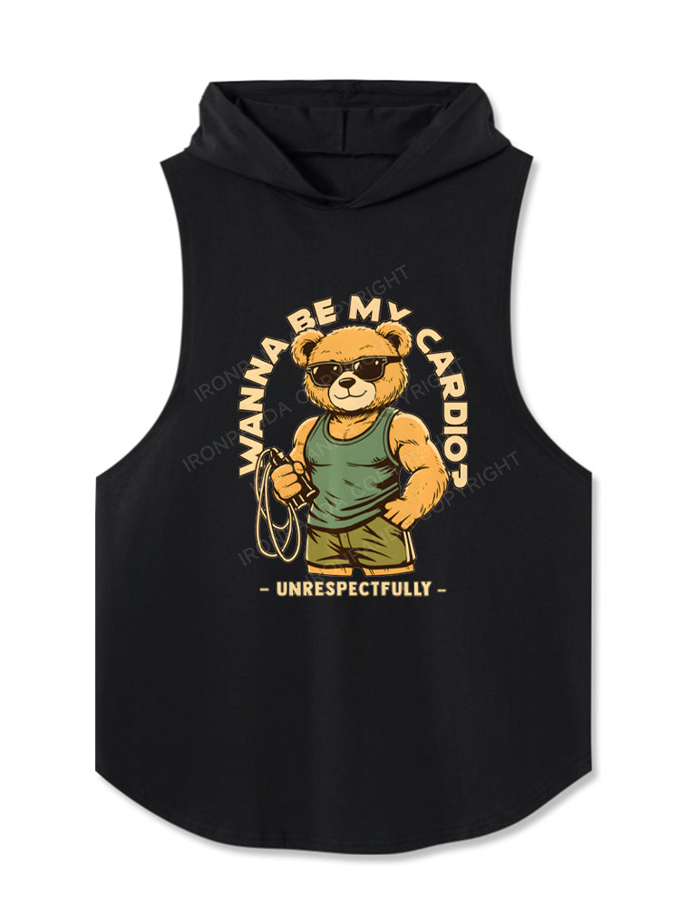 Wanna Be My Cardio Respectfully Hooded Tank