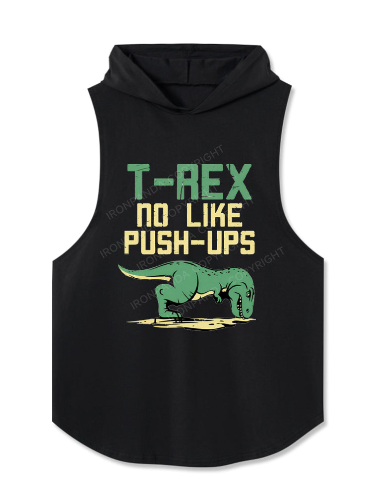 T Rex No Like Pushups Funny Dinosaur Hooded Tank