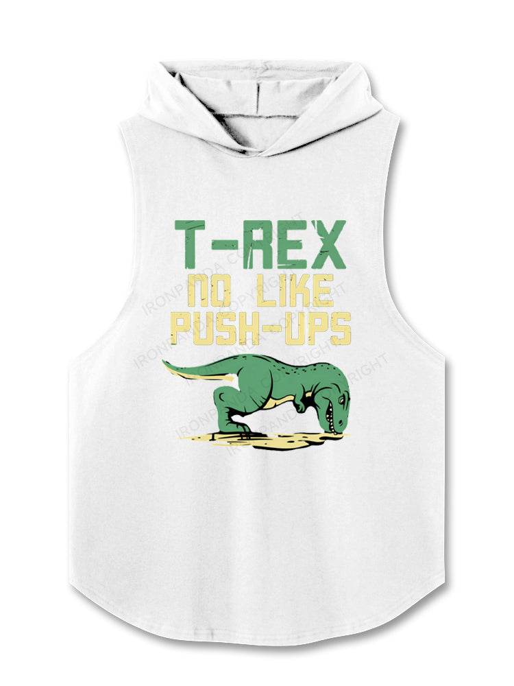 T Rex No Like Pushups Funny Dinosaur Hooded Tank