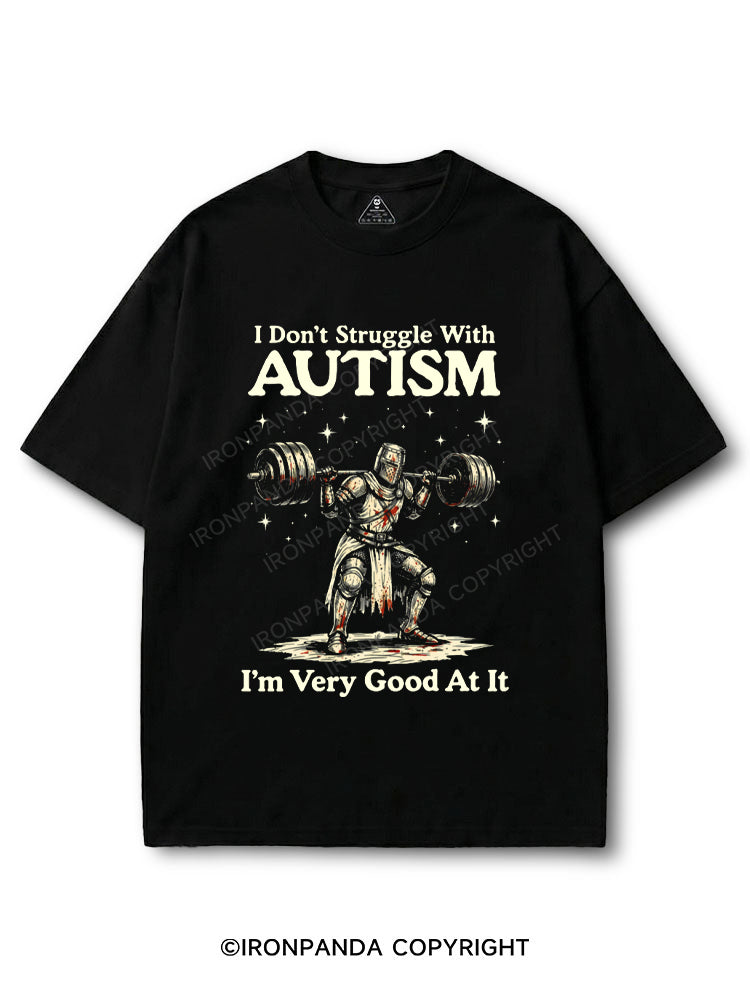 I Don't Struggle With Autism I'm Very Good At It Knight COTTON PUMP COVER