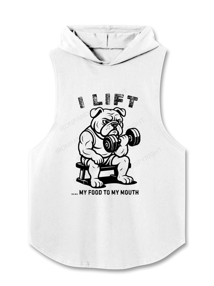 I LIFT, MY FOOD TO MY MOUTH Hooded Tank